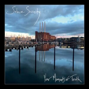Album cover “Your Moments of Truth”. Courtesy of Solace Society 2024.